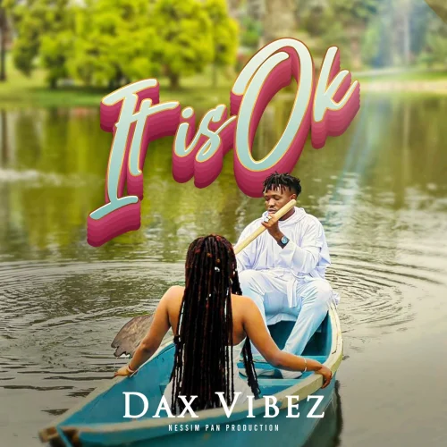 Dax Vibez - It Is Ok L