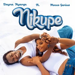 Dayna Nyange - Nikupe (feat. Mocco Genius)