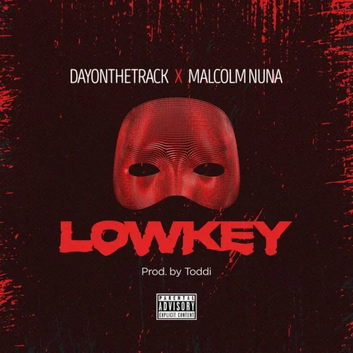 Dayonthetrack - Lowkey (feat. Malcolm Nuna)