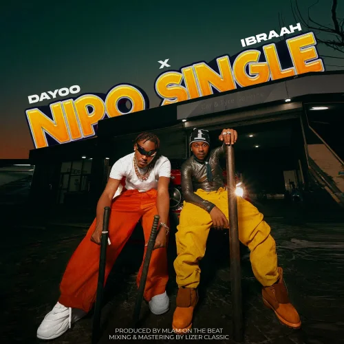 Dayoo - Nipo Single (feat. Ibraah)