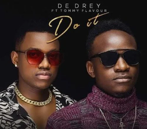 De Drey - Do It (feat. Tommy Flavour)
