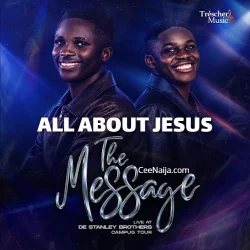 De Stanley Brothers - All About Jesus (Live At De Stanley Brothers Campus Tour)