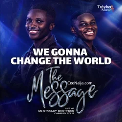 De Stanley Brothers - We Gonna Change The World (Live At De Stanley Brothers Campus Tour)