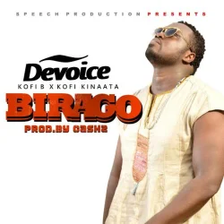 De Voice - Birago (feat. Kofi B & Kofi Kinaata)
