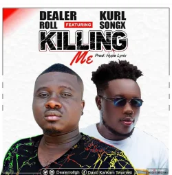 Dealer Rol - KIlling Me Urbanroll.Net (feat. Kurl Songx)