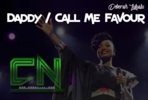 Deborah Lukalu - Daddy / Call Me Favour