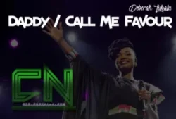 Deborah Lukalu - Daddy / Call Me Favour