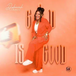 Deborah Lukalu - God Is Good