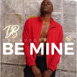 Ded Buddy - Be Mine