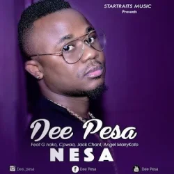 Dee Pesa - Nesa (feat. G Nako, Cpwaa, Angel & Jack Chant)