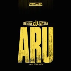Deejay J Masta - Aru