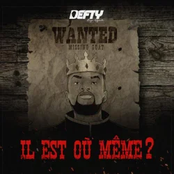 Defty - Il Est Où Même ?