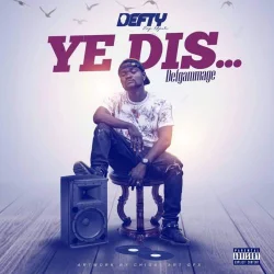 Defty - Ye Dis (Defgammage Studio)