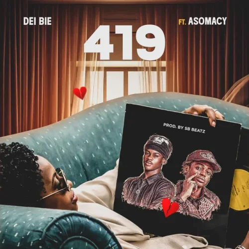 Dei Bie - 419 (feat. Asomacy)