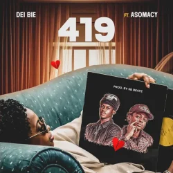 Dei Bie - 419 (feat. Asomacy)