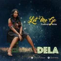 Dela - Let Me Go