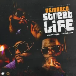 Demarco - Street Life (feat. Black Spyda & Astyle Alive)