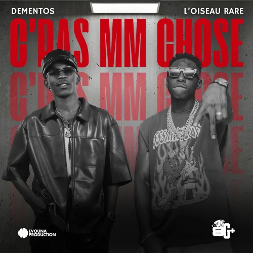 Dementos - C’PAS MM CHOSE (feat. L’Oiseau Rare)