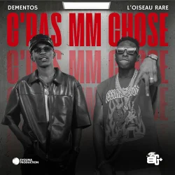 Dementos - C’PAS MM CHOSE (feat. L’Oiseau Rare)