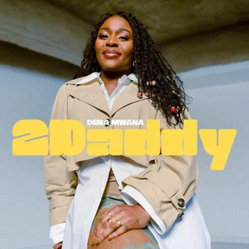 Dena Mwana - 2daddy