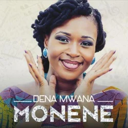 Dena Mwana - Monene (2016)