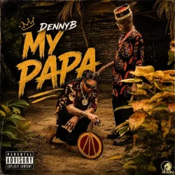 DennyB - My Papa