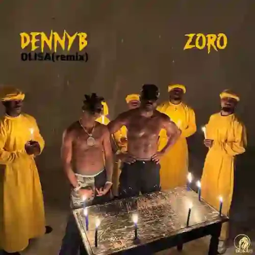 DennyB - OLISA (Remix) (feat. Zoro Swagbag)