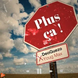 DéoGuézo - Plus ça (feat. Young Max)