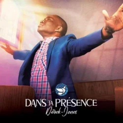 Derek Jones - Dans ta présence (2020)