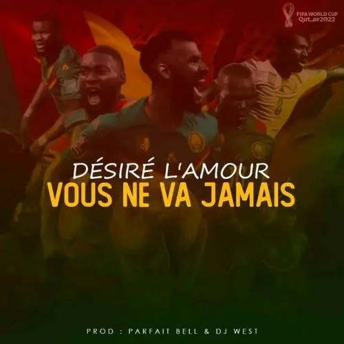 Desire L'amour - Vous Ne Va Jamais
