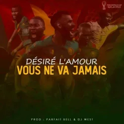 Desire L'amour - Vous Ne Va Jamais