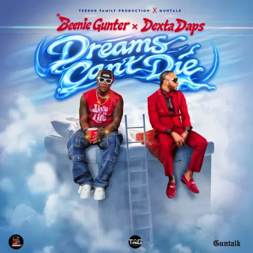 Dexta Daps - Dreams Can't Die (feat. Beenie Gunter)