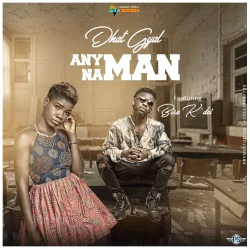 Dhat Gyal - Any Man Na Man Remix (feat. Bisa K'dei)