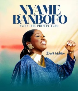 Diana Hamilton - Nyame Banbofo (God The Protector)