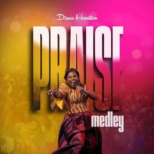 Diana Hamilton - Praise Medley (Live) (feat. Praise Medley (Live))