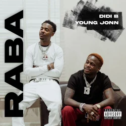 Didi B - Raba (feat. Young Jonn)