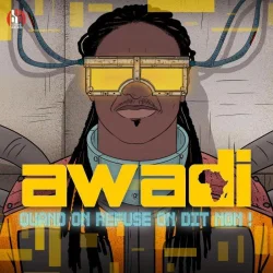 Didier Awadi - Quand On Refuse On Dit Non