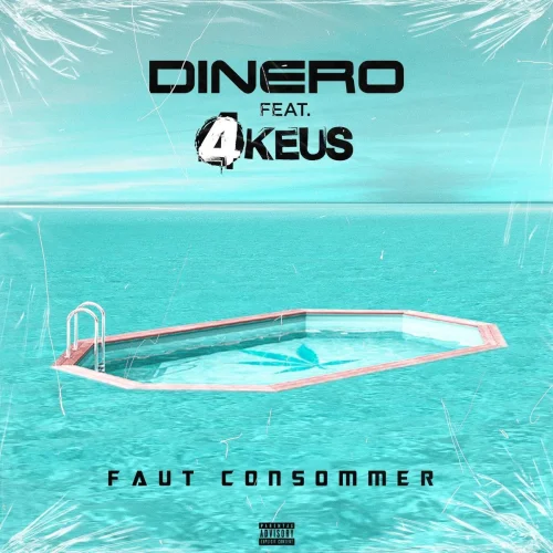 Dinero - Faut Consommer (feat. 4Keus)