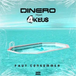 Dinero - Faut Consommer (feat. 4Keus)