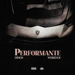 Dinos - PERFORMANTE (feat. Werenoi)
