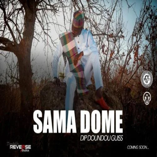 Dip Doundou Guiss - Sama Dome