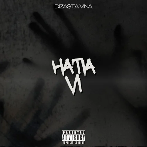 Dizasta Vina - Hatia VI I