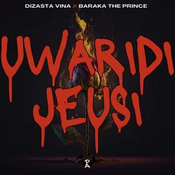 Dizasta Vina - Uwaridi Jeusi (feat. Baraka The Prince)