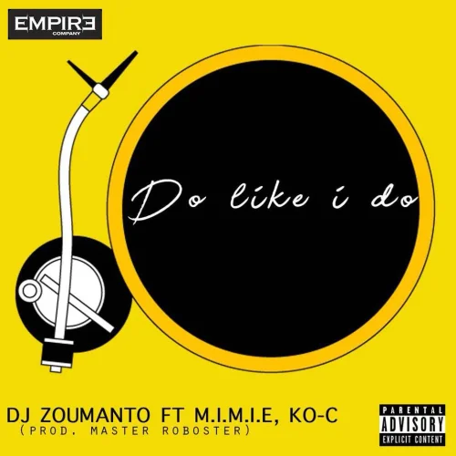 Dj Zoumanto - DO LIKE I DO (feat. KO-C & Mimie)