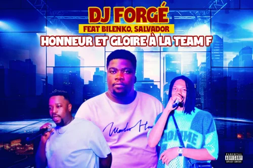 Dj forgé - honneur et gloire à la team f (feat. bilenko et Salvador)