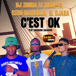 Dj zoura le Mbappe - cest ok - Babiremixspots (feat. Kero Manadja, El djaba & Chouchou Salvador)