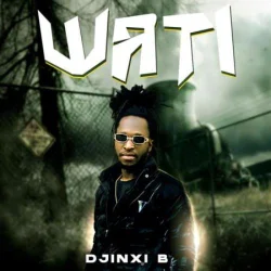 Djinxi b - Wati (2023)