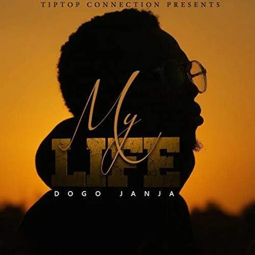 Dogo Janja - My Life