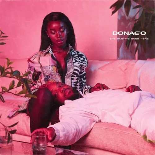 Donae’o - The Party’s Over Here
