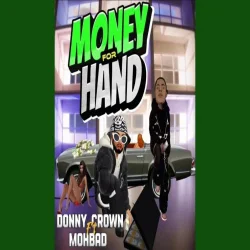 Donny Crown - Money For Hand